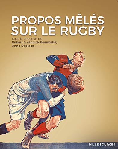Propos mêlés sur le rugby 9782909744513
