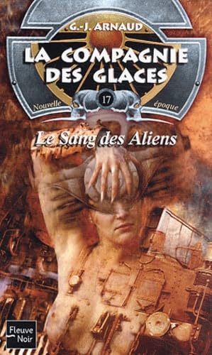 La compagnie des glaces, nouvelle époque, Tome 17 : Le sang des Aliens 9782265075726