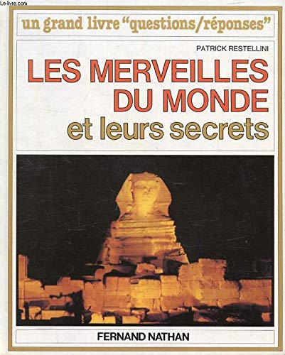 Les Merveilles du monde et leurs secrets 9782092781609