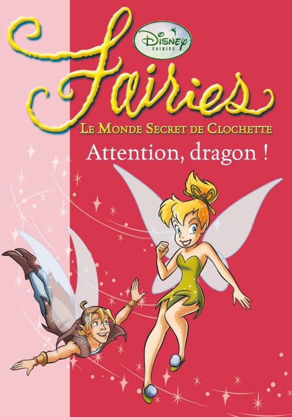 La Fée Clochette 07 - Attention, dragon ! 9782012016743