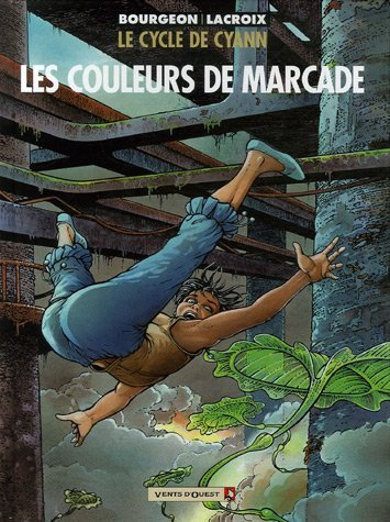 Le cycle de Cyann : Les couleurs de Marcade 9782749302393