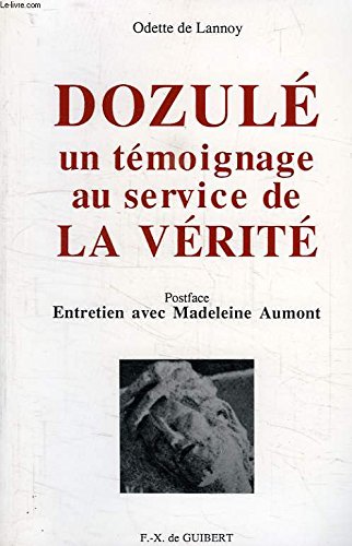 Dozulé. Un témoignage au service de la vérité. Postface : Entretien avec Madeleine Aumont 9782868393388