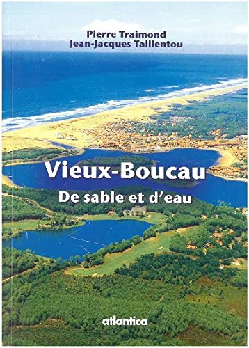 Vieux-Boucau, de Sable et d'Eau 9782843949111