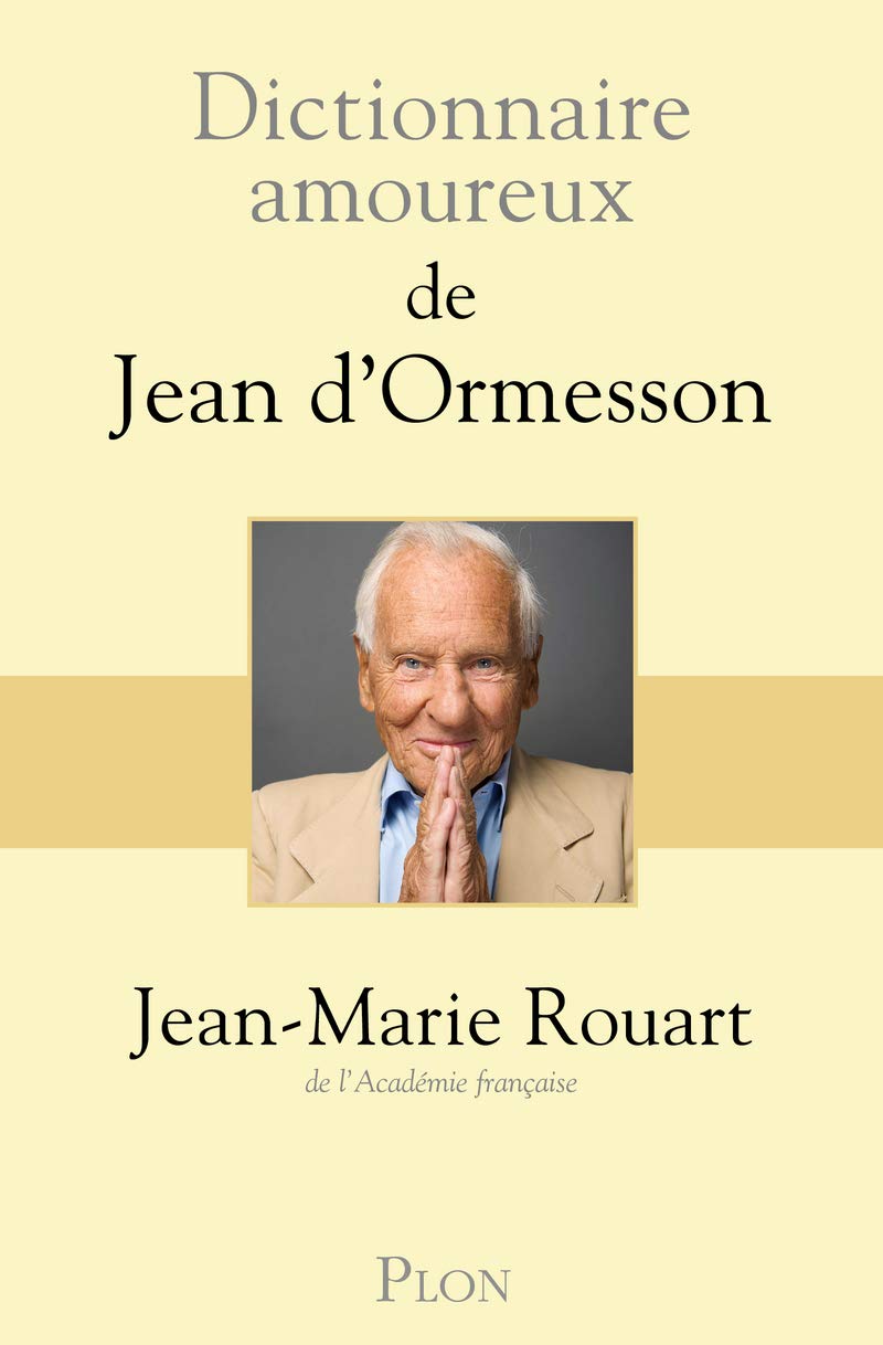 Dictionnaire amoureux de Jean d'Ormesson 9782259276771