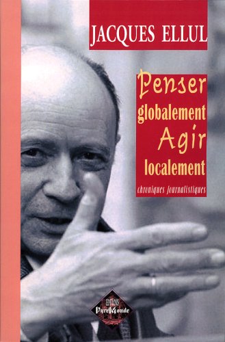 Penser globalement, agir localement (chroniques journalistiques) 9782846183109