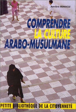 COMPRENDRE LA CULTURE ARABO-MUSULMANE 9782870033388
