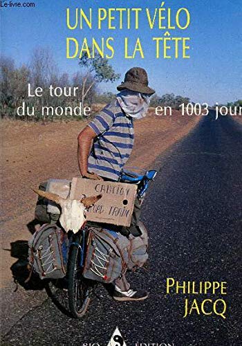 Un petit velo dans la tete - le tour du monde en 1003 jours 9782950469601