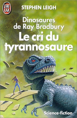 Les Dinosaures de Ray Bradbury: Le cri du Tyrannosaure 9782277233077