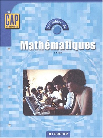 Les cahiers : Les cahiers de mathématiques, CAP 9782216094479