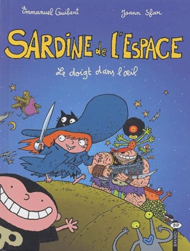 Sardine de l'espace, tome 1 : Le Doigt dans l'oeil 9782747013536