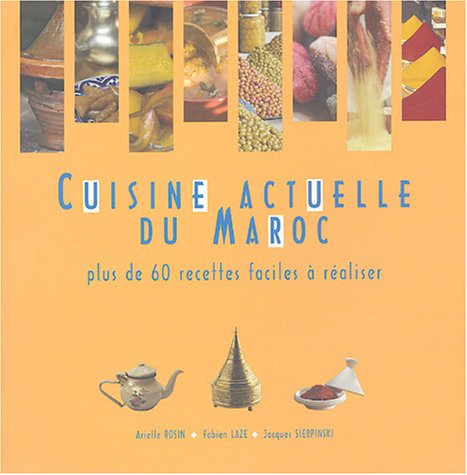 Cuisine Actuelle du Maroc 9782876919785