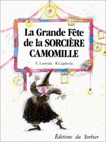 La grande fête de la sorcière Camomille 9782732033198