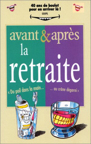 Avant et Après... la retraite 9782869678330