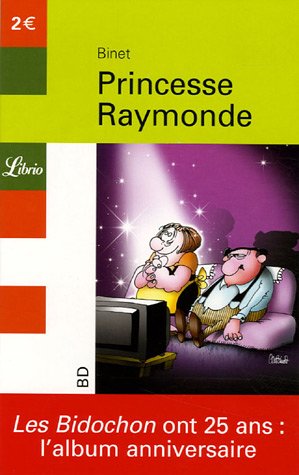 PRINCESSE RAYMONDE - ALBUM ANNIVERSAIRE 25 ANS BIDOCHONS 9782290349571