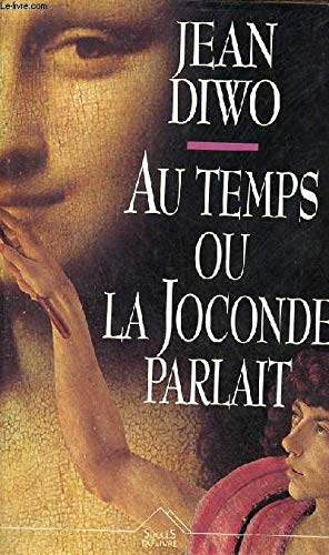 Au temps ou la joconde parlait 9782738207173