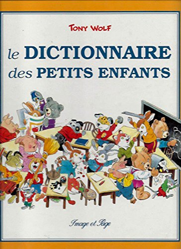 Le dictionnaire des petits enfants 9782878780703