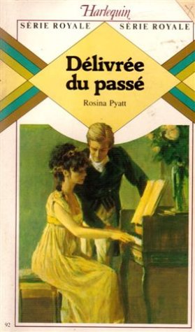 Délivré du passé : Collection Harlequin série royale n° 92 9782862598925
