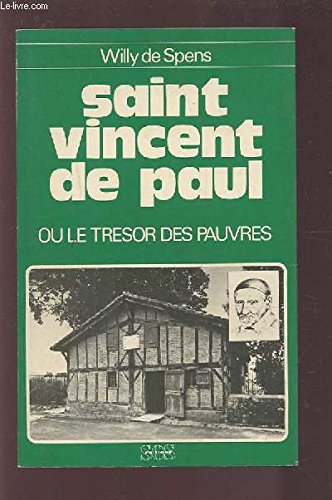 Saint vincent de paul ou le tresor des pauvres 9782718508405