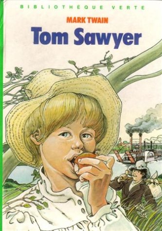 Tom Sawyer : Collection : Bibliothèque verte cartonnée 9782010090783