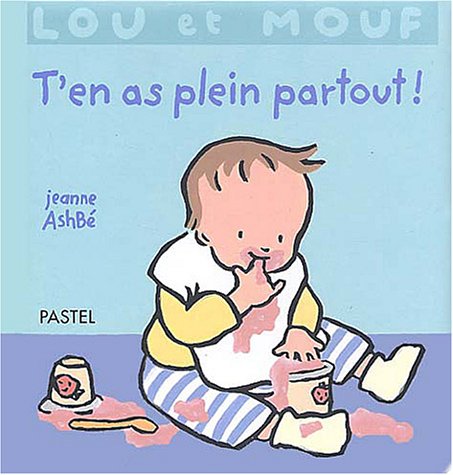Lou et Mouf : T'en as plein partout ! 9782211070546