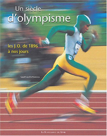 Un siècle d'olympisme 9782804608729