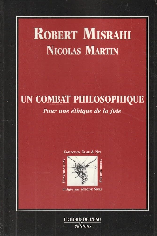 Un combat philosophique : Pour une éthique de la joie 9782911803215