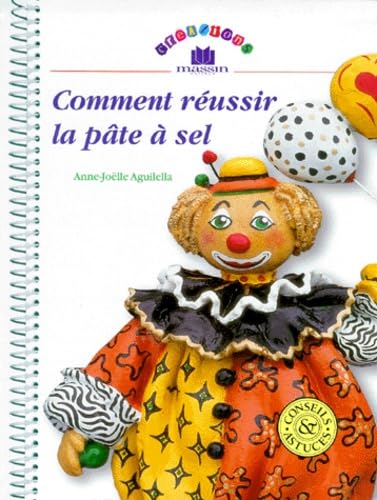 Comment réussir la pâte à sel 9782707203205