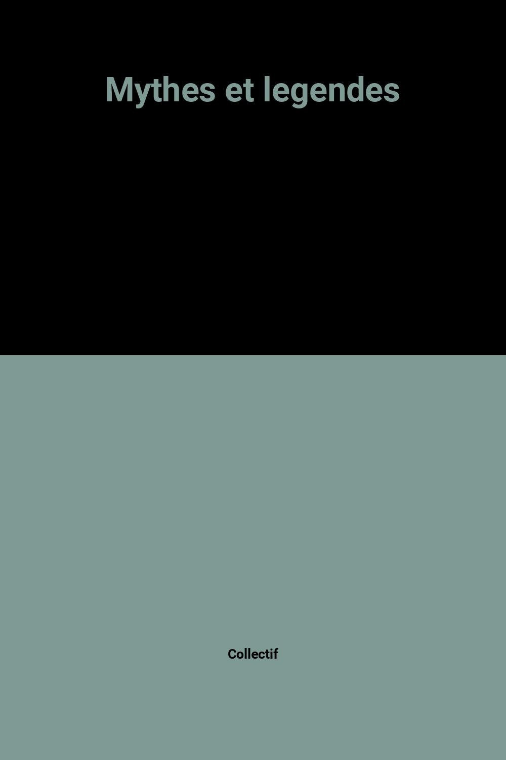 Mythes et legendes 9782261019212