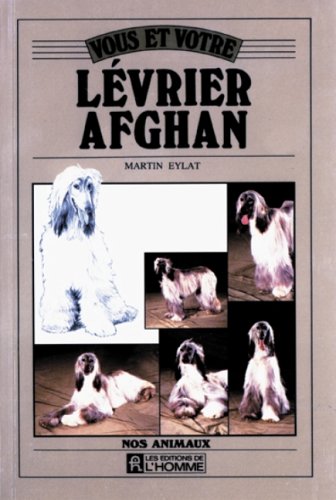 Vous et votre lévrier afghan 9782761907644