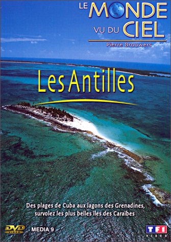 Le Monde vue du ciel : Les Antilles 3384442014809