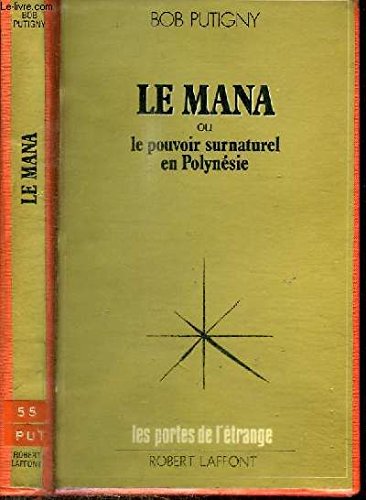 LE MANA OU LE POUVOIR SURNATUREL EN POLYNESIE 
