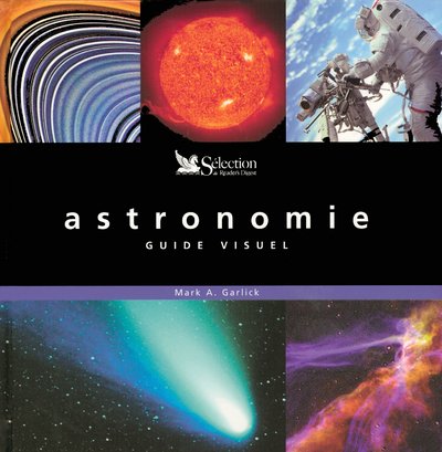 L'astronomie: Guide visuel 9782709815390