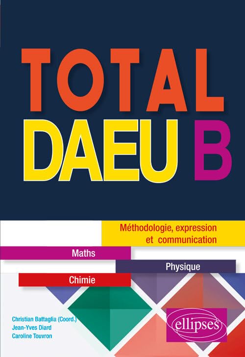 Total DAEU B: Maths, physique 9782340027831