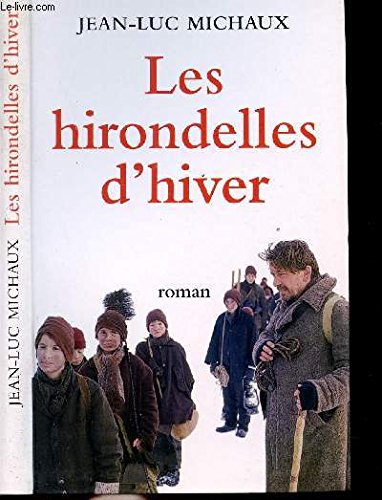 Les hirondelles d'hiver : Les aventures extraordinaires des p'tits ramoneurs savoyards 9782702840368