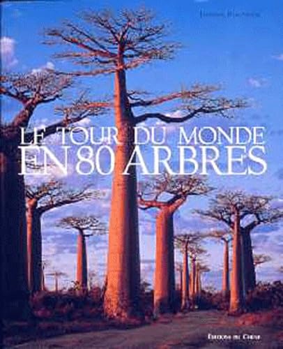 Le Tour du monde en 80 arbres 9782842774455