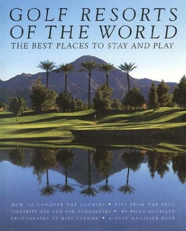 Golf Resorts of the World 9780810933729