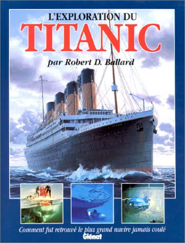 L'Exploration du Titanic 9782723409490