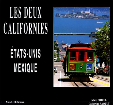 Les deux Californies : Etats-Unis et Mexique 9782907754354