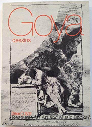 GOYA dessins [par : Dieterich, Anton], Chene, coll. 15/21, 1975 