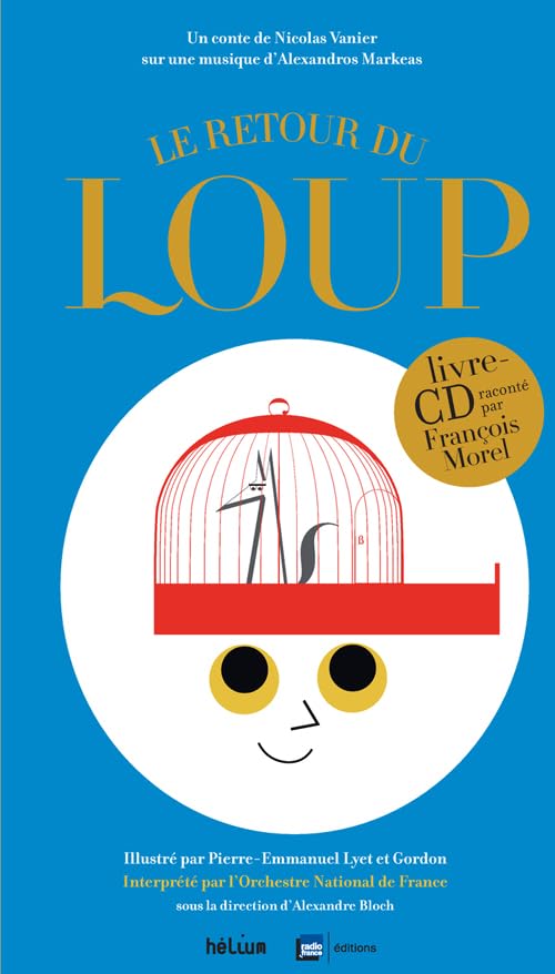 Le Retour du loup: raconté par François Morel 9782330070250