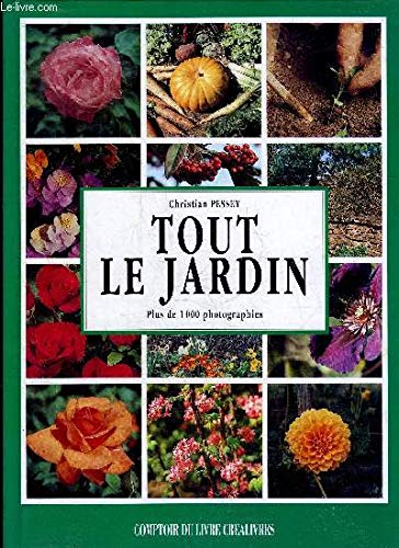 Tout le Jardin: Plus de 1000 photographies 9782867213038