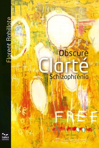 Obscure clarté: Schizophrénia 9782353800223