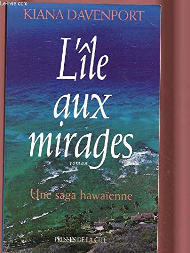 L'île aux mirages: Une saga hawaïenne, roman 9782258041400