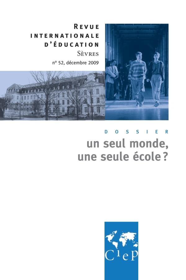 Un seul monde, une seule école - Revue internationale d'éducation Sèvres 52 9782854205770