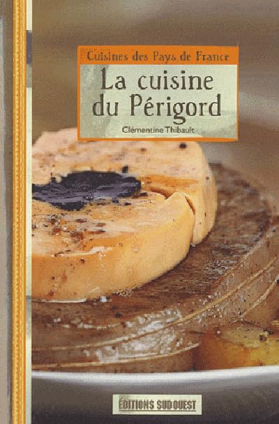 Cuisine Du Perigord (La)/Poche 9782817700748