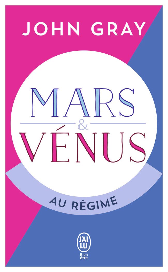 Mars et Vénus au régime: Pour deux sexes qui ne viennent pas de la même planète, enfin une méthode de régime qui respecte leurs différences ! 9782290357156