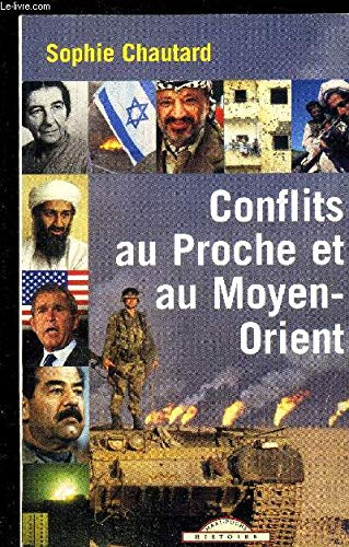 Conflits au Proche et au Moyen-Orient 9782743433611