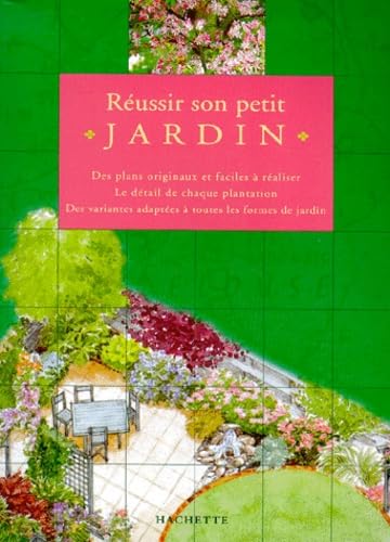 Reussir Son Petit Jardin 9782012365674