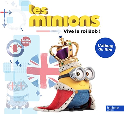 Les Minions : Vive le roi Bob !: L'album du film 9782013990233