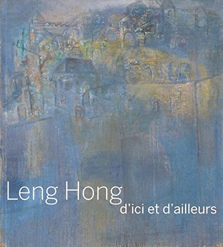 Leng Hong d'ici et d'ailleurs 9782954521206